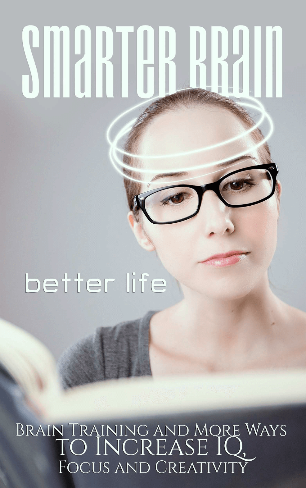 Smarter Brain Better Life