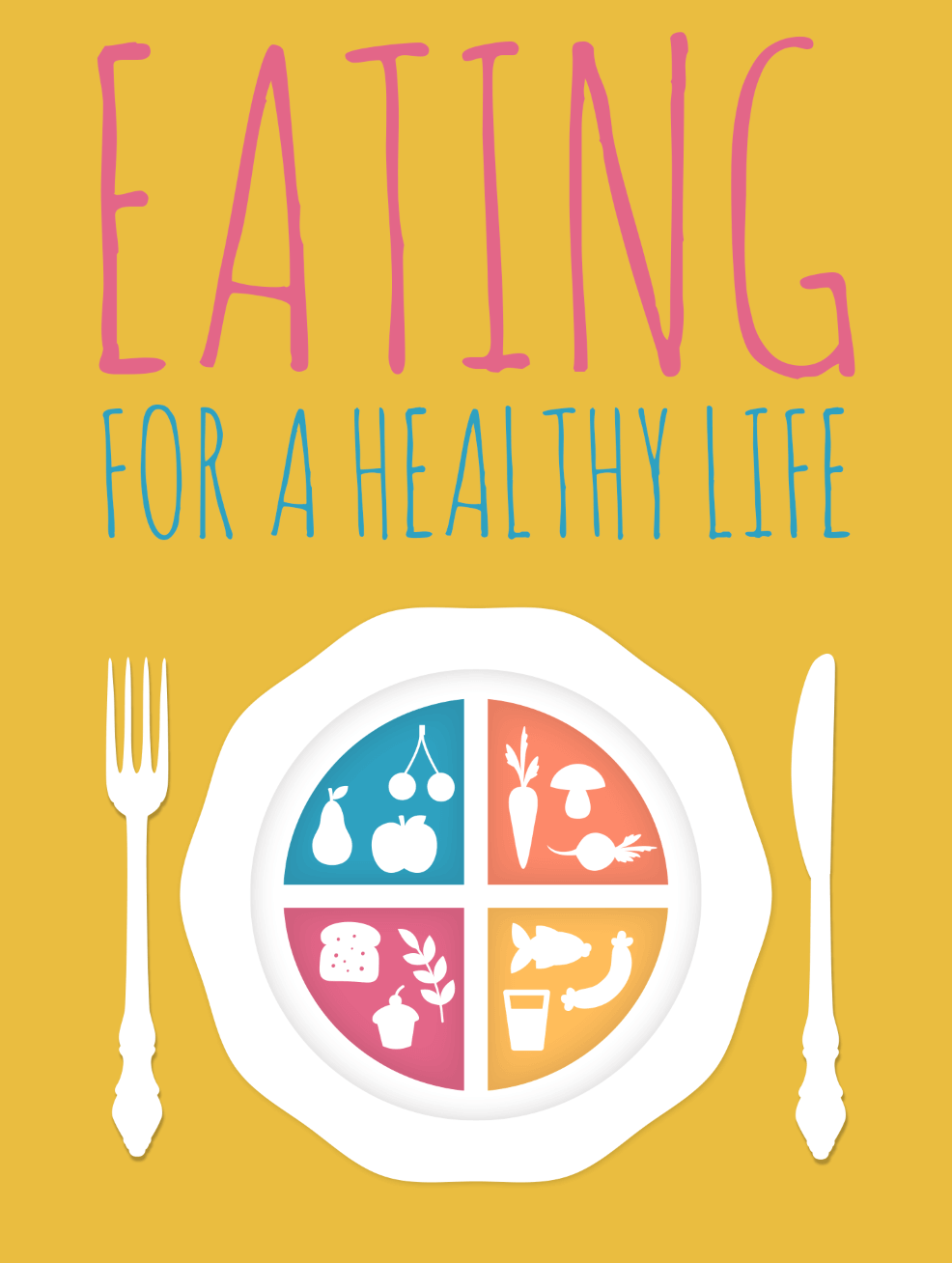 Eating For A Healthy Life