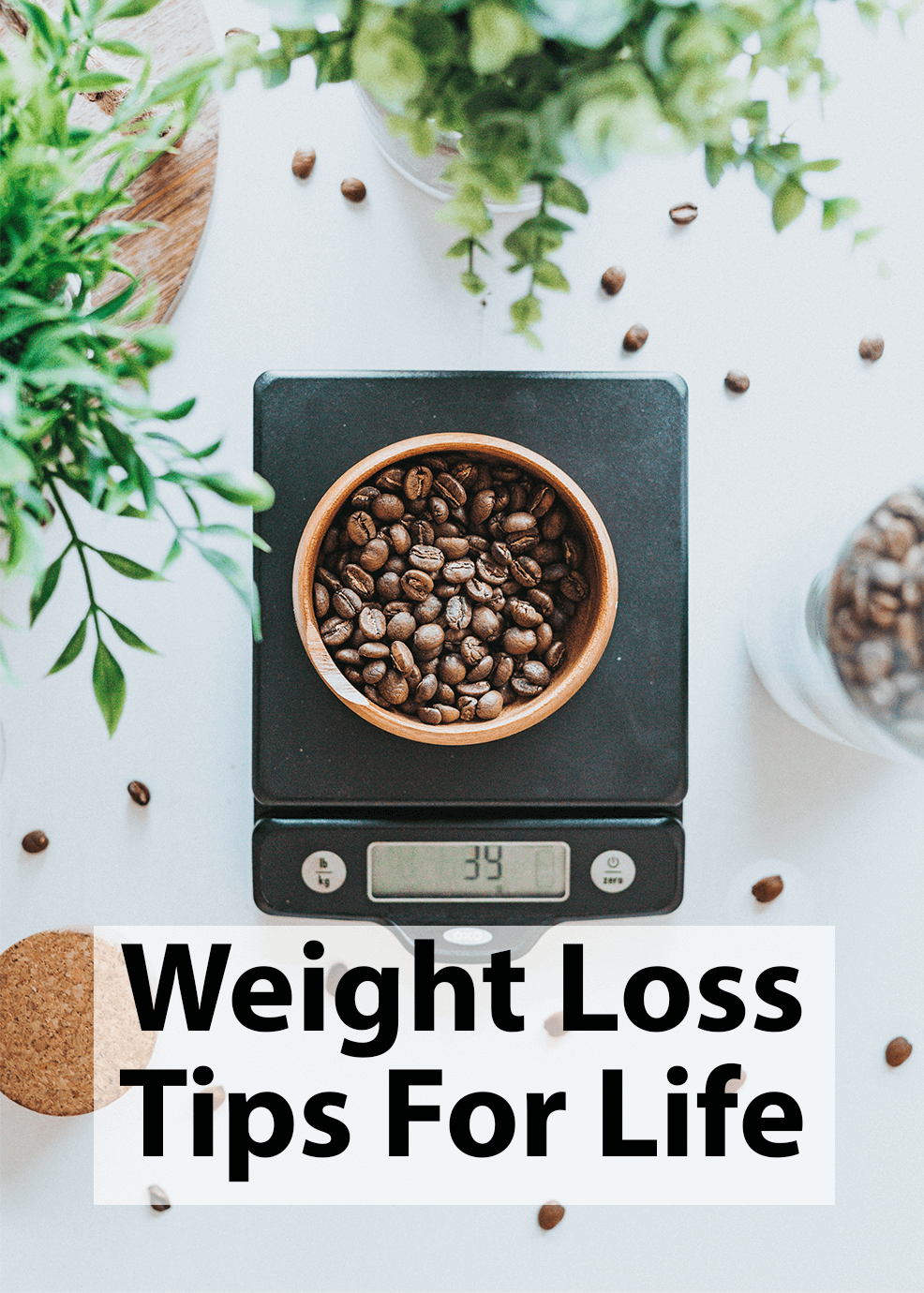 Weight Loss Tips for Life